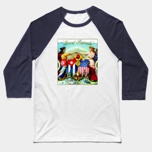 1898 Good Friends Cuban Cigars Baseball T-Shirt